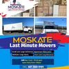 MOSKATE LAST MINUTE MOVERS